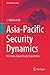 Asia-Pacific Security Dynam...