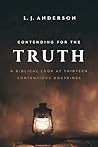Contending for the Truth by L.J.       Anderson