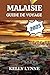 MALAISIE GUIDE DE VOYAGE 20...