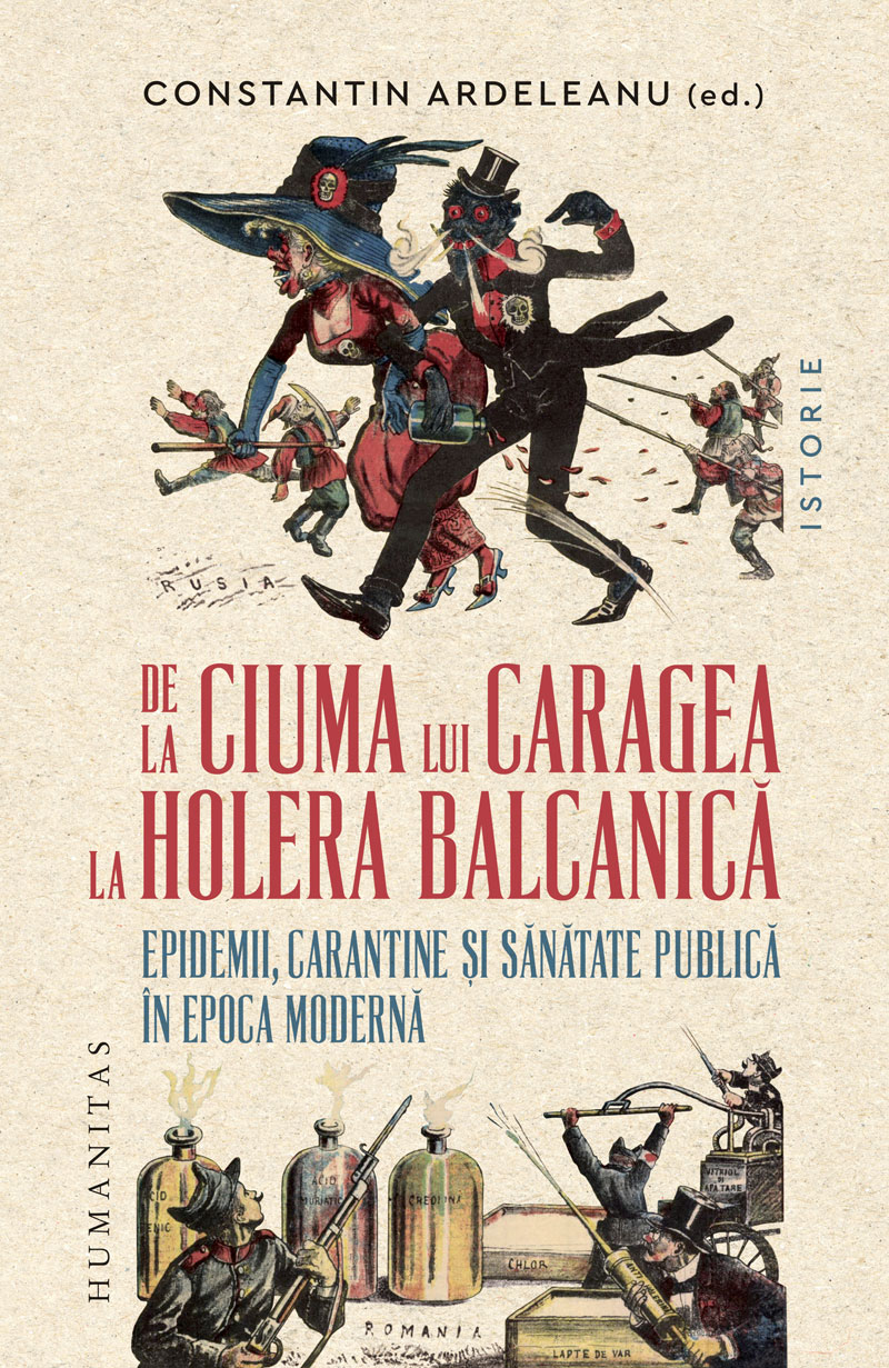 De la ciuma lui Caragea la holera balcanică: Epidemii, carantine și sănătate publică în epoca modernă (Paperback)