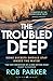 The Troubled Deep (Cam Killick Norfolk Mysteries)