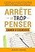 ARRÊTE DE TROP PENSER: CAHI...