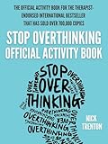 The Official Stop Overthinking Activity Book