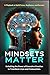 Mindsets Matter: Unlocking the Power of Executive Function to Transform Lives and Communities