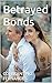 Betrayed Bonds