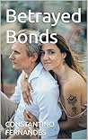 Betrayed Bonds