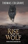 Rise of the Wolf by Thomas Colgrave