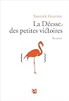 La déesse des petites victoires (French Edition) La déesse des petites victoires (French Edition)