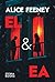 El & ea by Alice Feeney