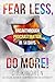 Fear Less, Do More!  by C.J. Kindren