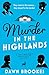 Murder in the Highlands by Dawn Brookes