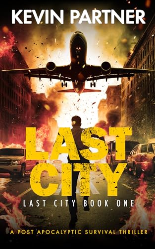 Last City: A Post Apocalyptic Survival Thriller (Kindle Edition)
