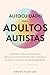 Autocuidado para adultos autistas by Neuro Nurture