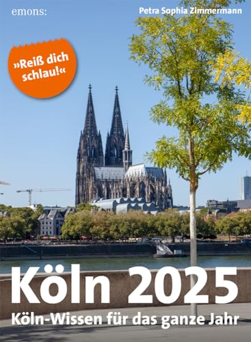 Köln 2025: Köln-Wissen für das ganze Jahr, Abreißkalender