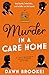 Murder in a Care Home (A La...