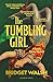 The Tumbling Girl (Variety Palace Mysteries)