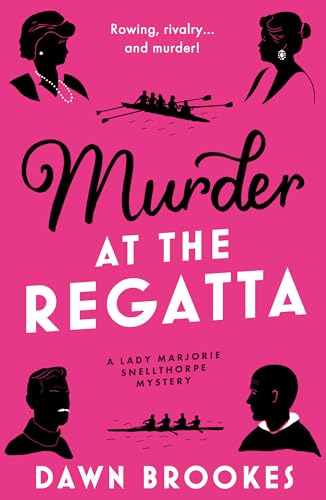 Murder at the Regatta (A Lady Marjorie Snellthorpe Mystery Book 6)