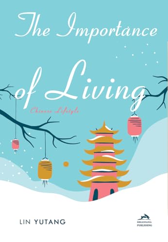 The Importance of Living: "Chinese Lifestyle"