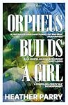 Orpheus Builds a ...
