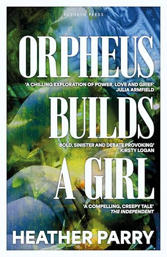 Orpheus Builds a Girl