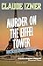 Murder on the Eiffel Tower:...