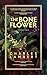 The Bone Flower
