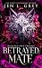 Betrayed Mate (Rejected Fate Trilogy)