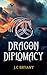 Dragon Diplomacy (Gallia's ...