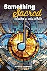 Something Sacred:...