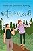 Out of the Woods: A tender, second-chance romance about high school sweethearts, one make-or-break week in the woods, and remembering how to love each other again