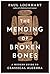 The Mending of Broken Bones...