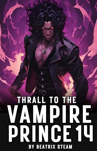 Thrall to the Vampire Prince 14 (Thrall to the Vampire Prince, #14)