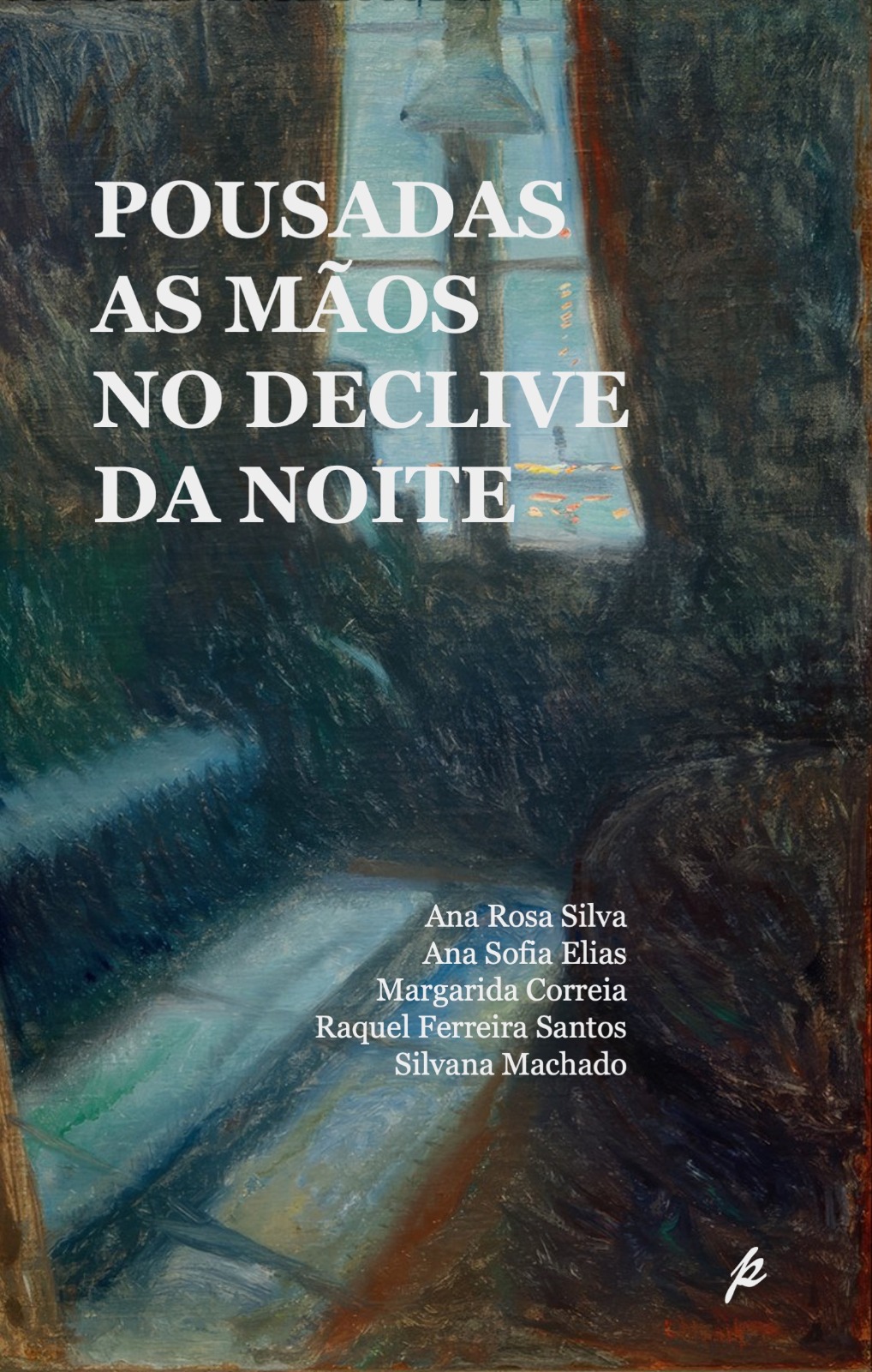 Pousadas as Mãos no Declive da Noite