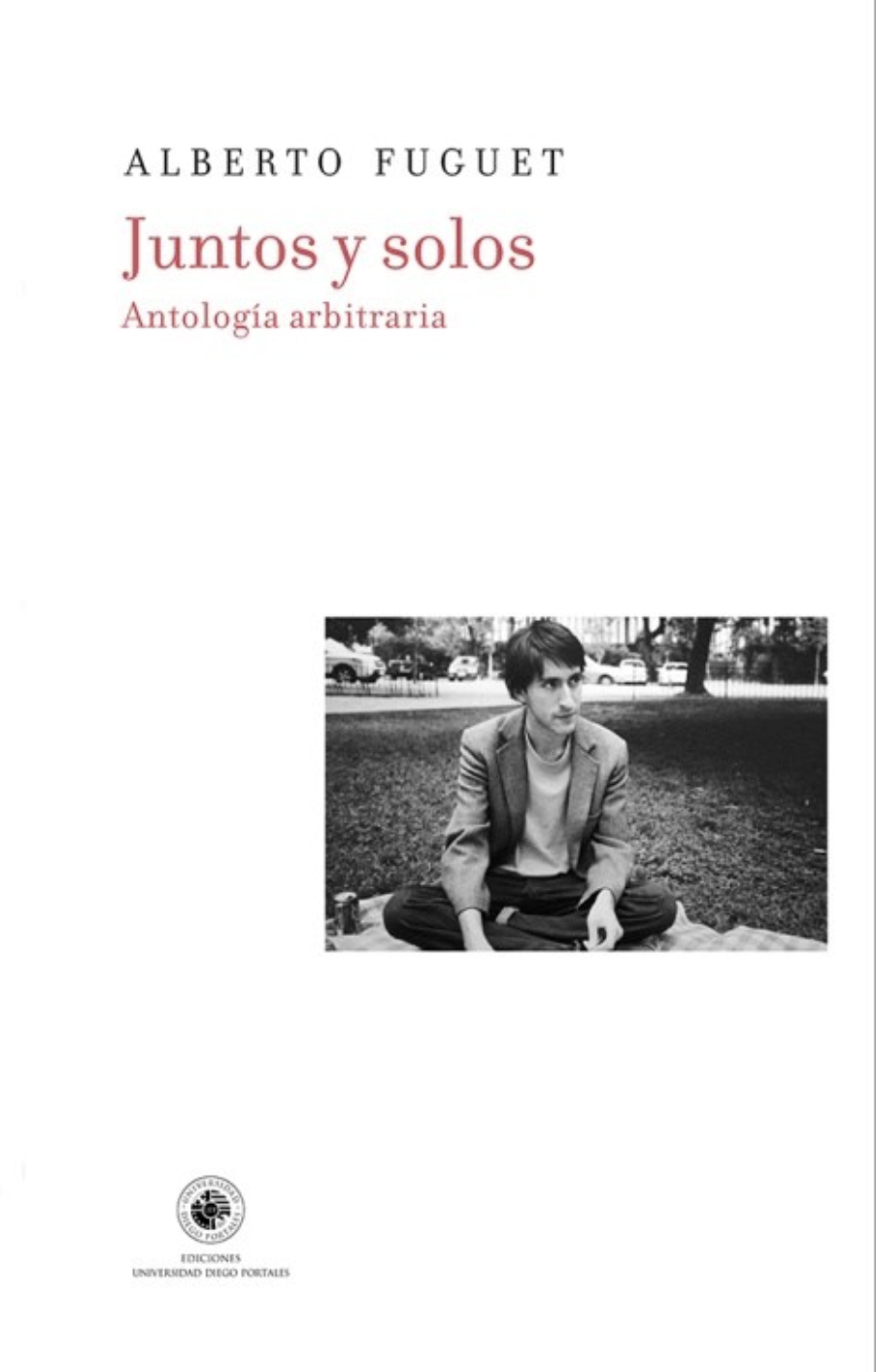 Juntos y solos: Antología arbitraria