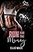 Run for the Money by Ellie  Mack