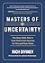 Masters of Uncertainty by Rich Diviney
