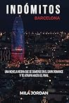 INDÓMITOS Barcelona by MILA JORDAN