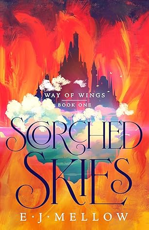 Scorched Skies (Way of Wings, #1)