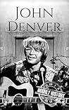 John Denver: A Li...
