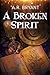 A Broken Spirit (Craft Bles...