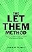 The Let Them Method by David R. Thomas