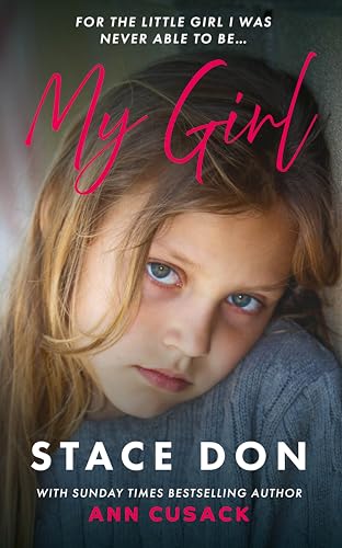 My Girl: For the little girl I was never able to be… (Kindle Edition)