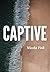 Captive (Captive/Crossed Duology Book 1)