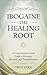 Ibogaine the Healing Root by True Eira