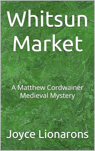 Whitsun Market (A Matthew Cordwainer Medieval Mystery #18)