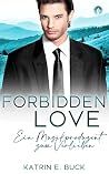Forbidden Love by Katrin Emilia Buck