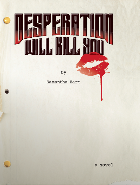 Desperation Will Kill You