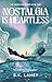 Nostalgia Is Heartless (The Heartless Series, #2)
