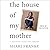 The House of My Mother by Shari Franke