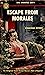 Escape from Morales